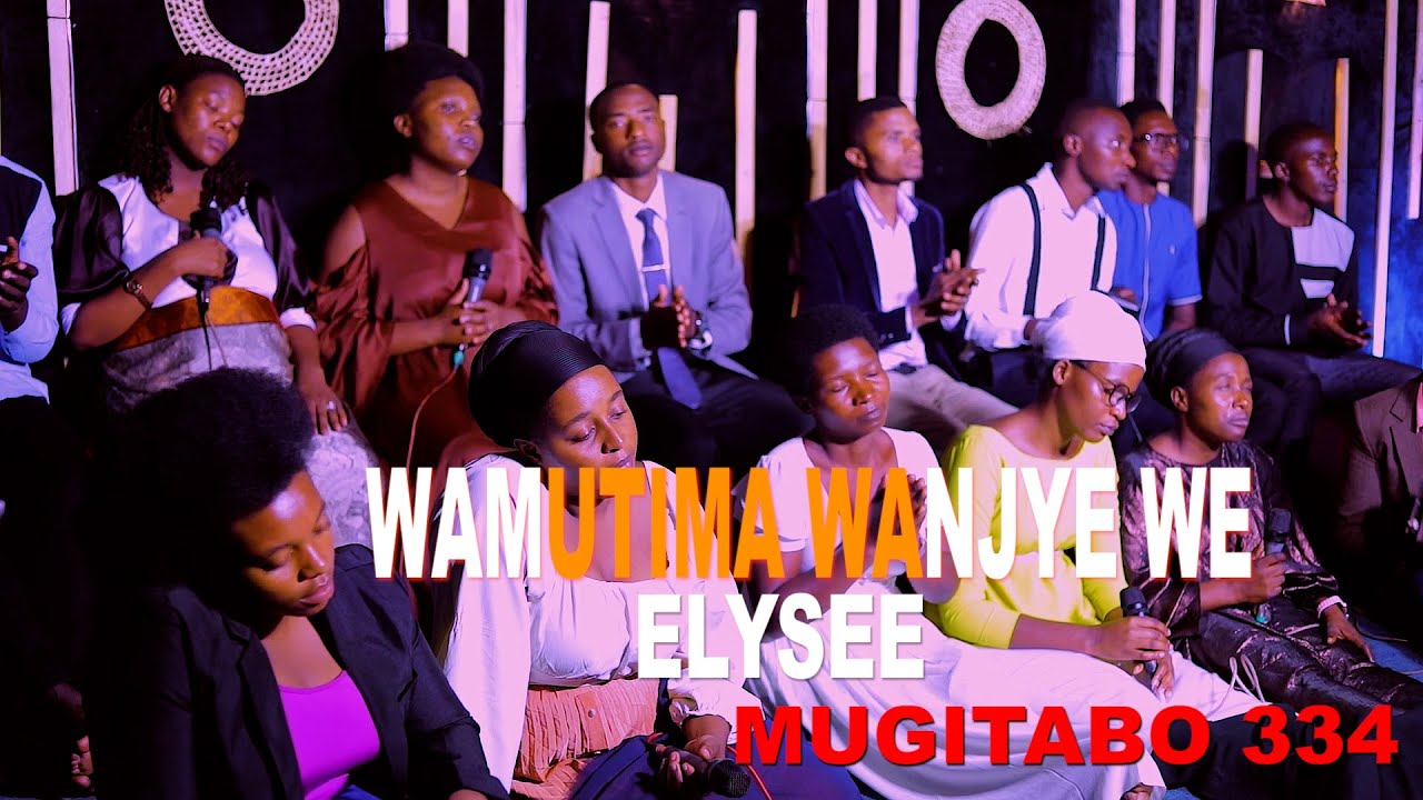 WAMUTIMA WANJYE WE  BY ELYSEE-INDIRIMBO ZO MUGITABO 334 (Official Video 4K ) Gospel NYARWANDA 2025