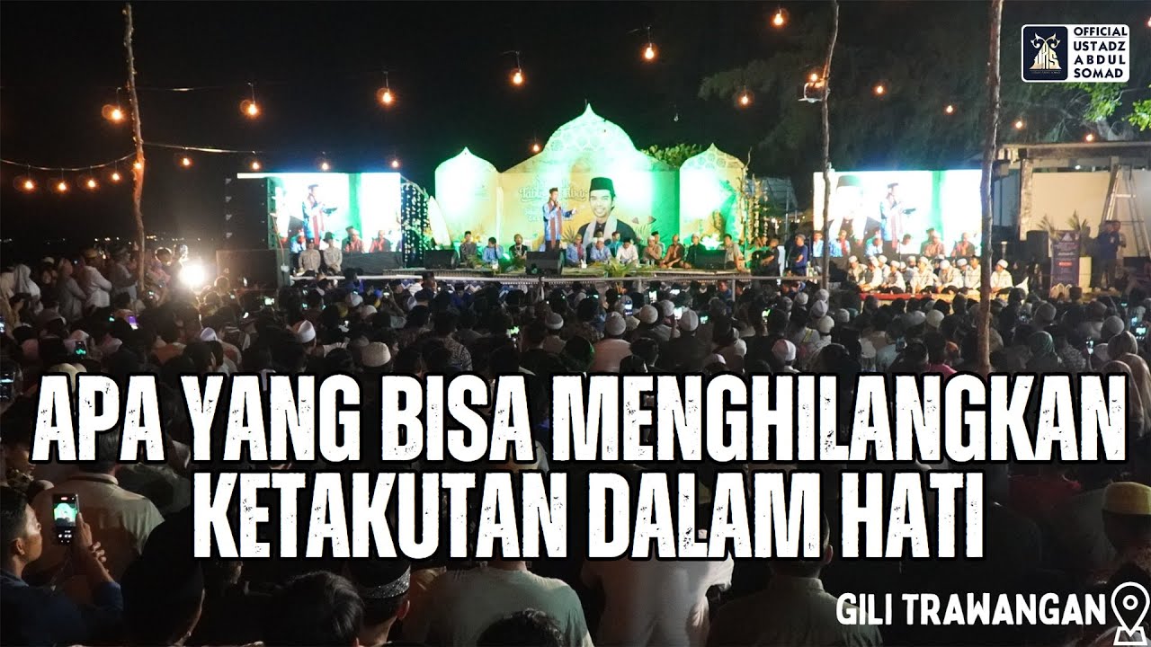 Katakan Allahu Akbar, Hilangkan Ketakutan Dalam Hati | Gili Trawangan Lombok Utara | Ust Abdul Somad