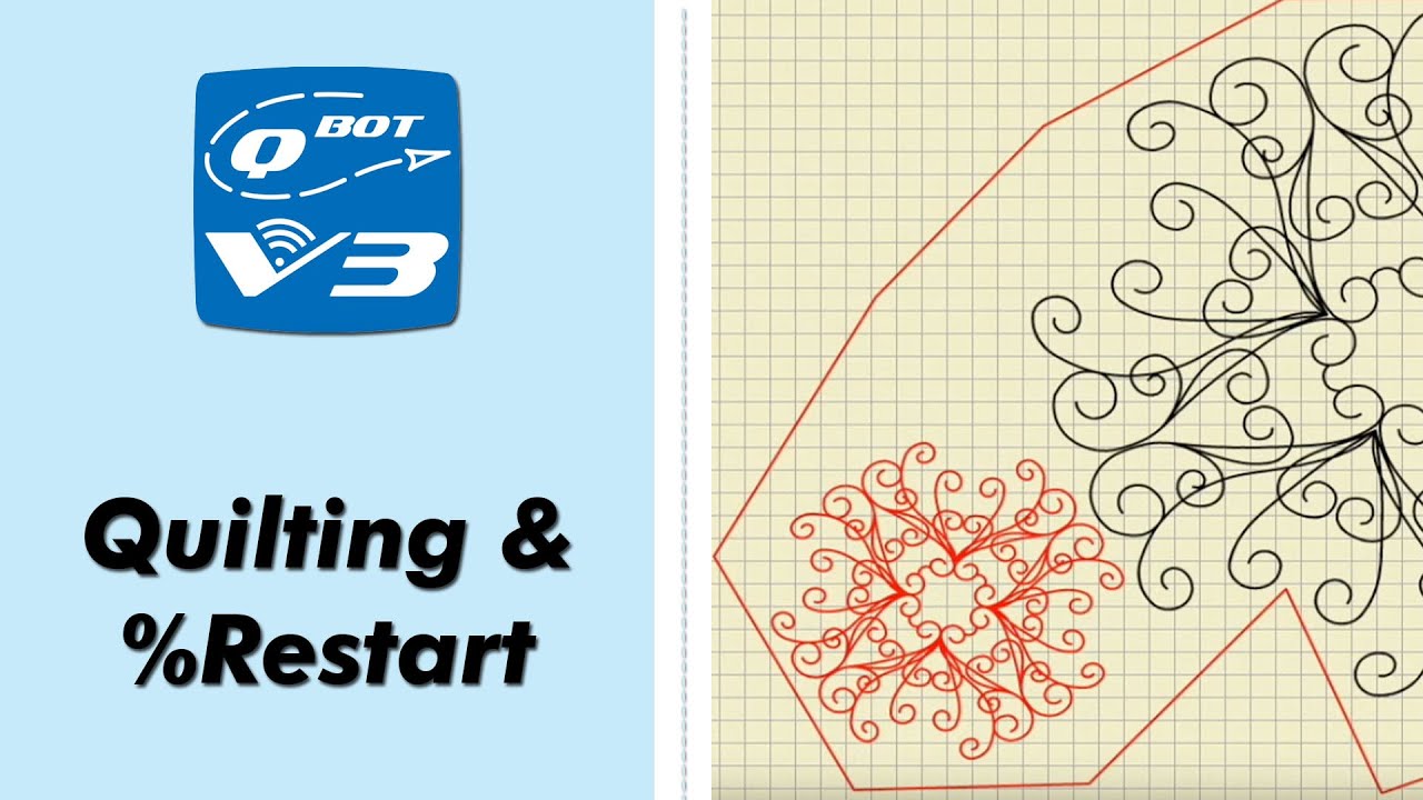 QBOT V3 - Quilting & %Restart