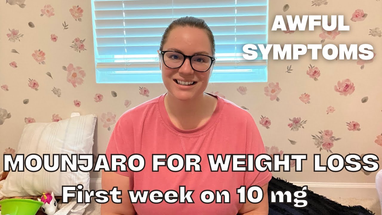 MOUNJARO FOR WEIGHT LOSS // First week on 10 mg was AWFUL