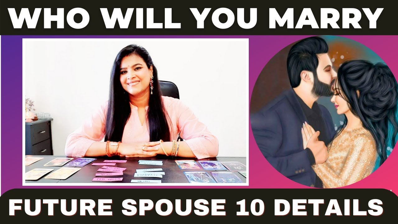 ♥️💫WHO WILL YOU MARRY 💫FUTURE SPOUSE 10 DETAILS 🔱ZODIAC SIGN 👩‍❤️‍👨PHYSICAL APPEARANCE 🤵PERSONALITY👰