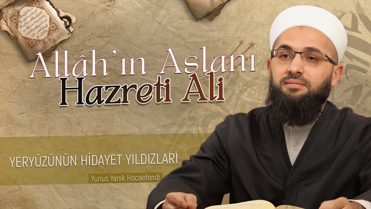Hazreti Ali (Radıyallâhu Anh) | Yeryüzünün Hidayet Yıldızları