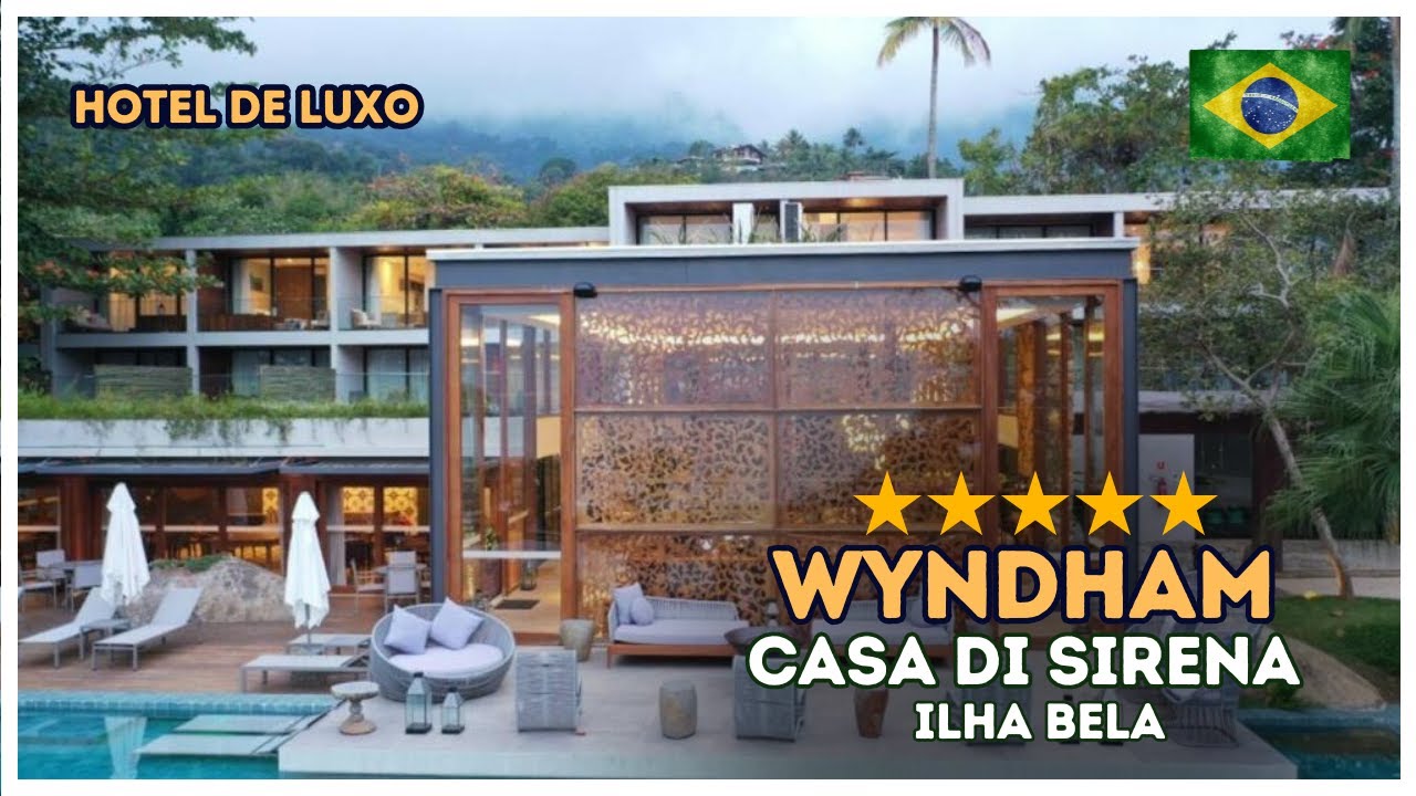 Wyndham Ilhabela Casa di Sirena - Como foi se hospedar no Hotel de luxo