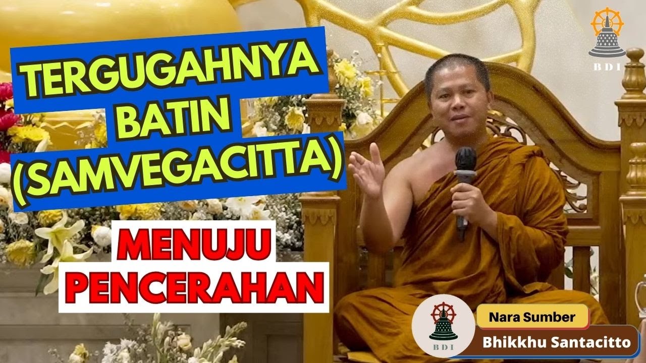 KETERGUGAHAN BATIN MENUJU PENCERAHAN I Bhikkhu Santacitto I Ajaran Buddha