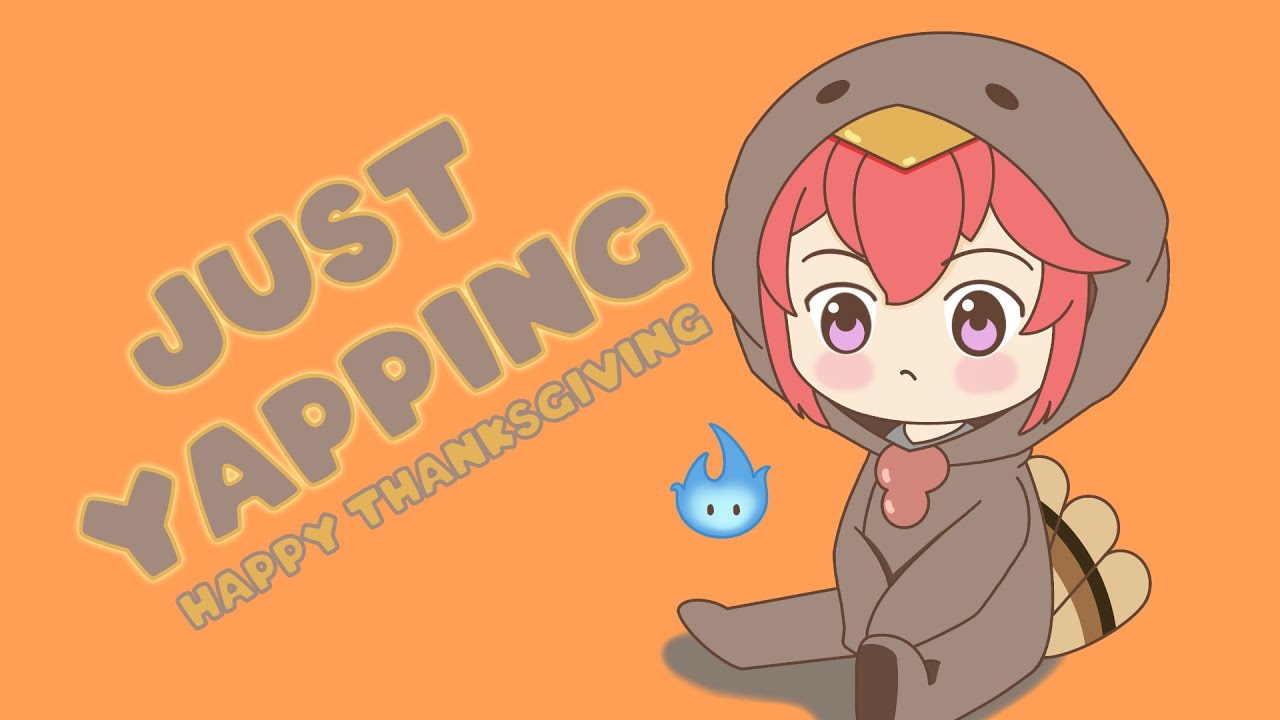【 Just Chatting 】 Small Thanksgiving chat #envtuber