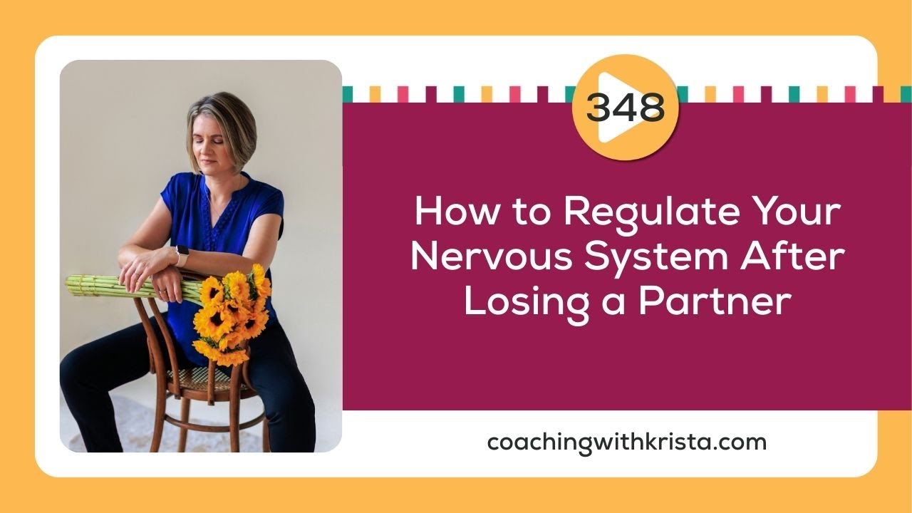 How to Regulate Your Nervous System After Losing a Partner