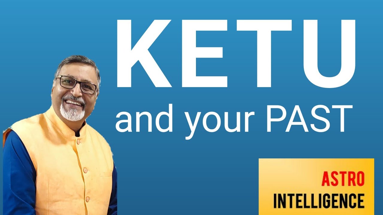 केतु और आपका Past || KETU and Your Past