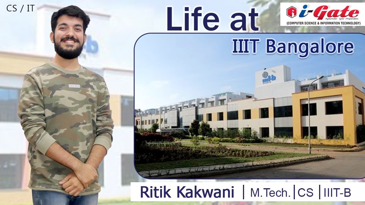 Life at IIIT-Bangalore | Ritik Kakwani | GATE 2019 Topper | GATE 2021 Motivation | iGate Bhilai