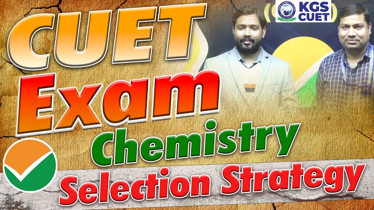Khan Sir & CUET Chemistry Expert से जानिए Selection Strategy 💥🚀 @kgscuetscience