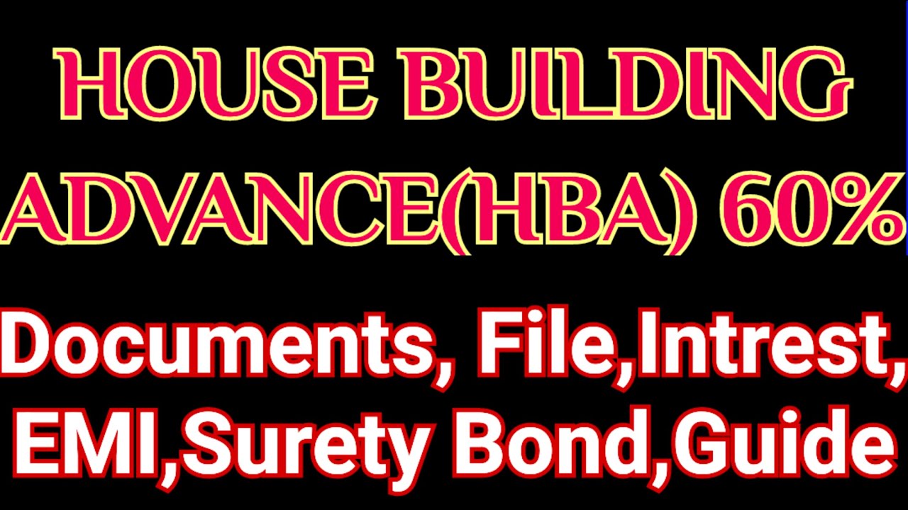HBA || HOUSE BUILDING ADVANCE|| ALL GOVT EMPLOYEES HOME LOAN||