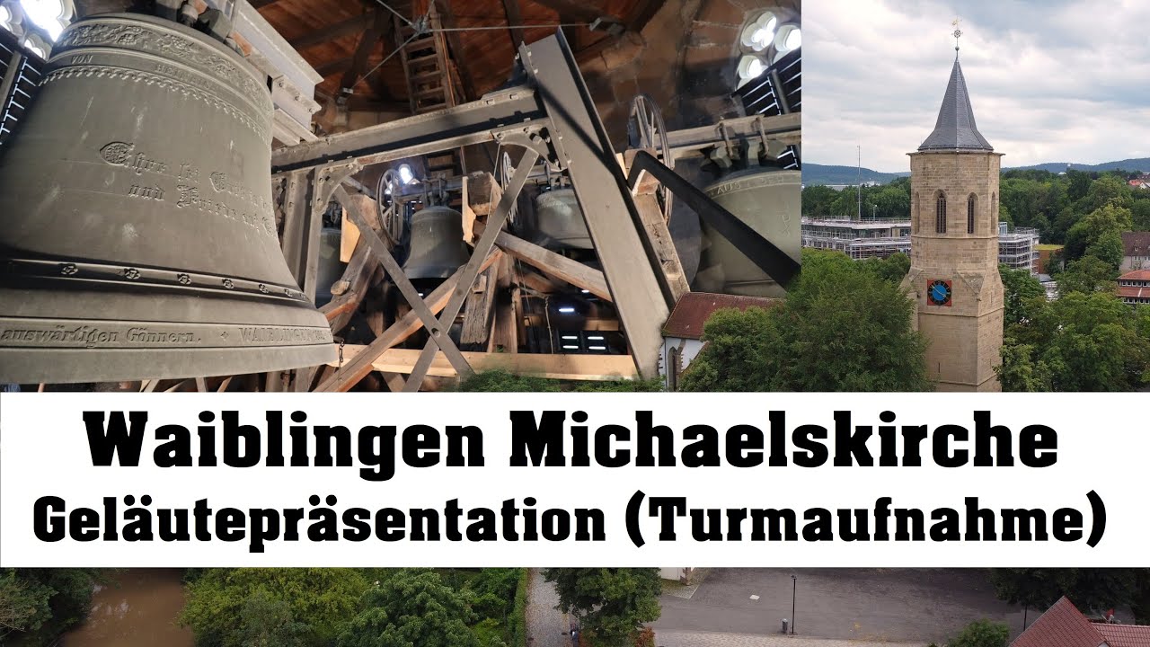 WAIBLINGEN (D), ev. Michaelskirche, Geläutepräsentation (Turmaufnahme)