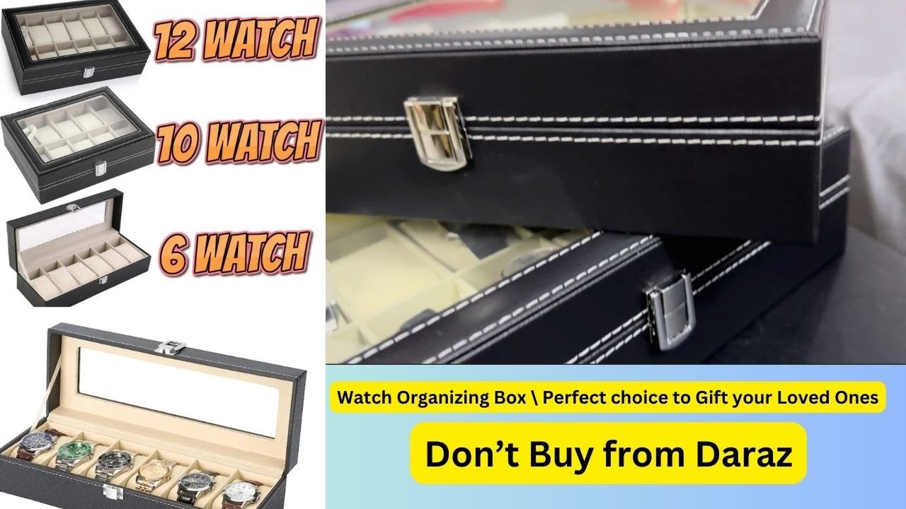 Watch Organizing Box| Perfect Choice To Gift Your Loved Ones| Please Don't Buy From Daraz| My Review