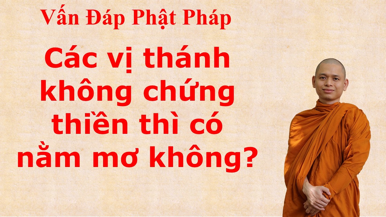 3334. Các vị thánh không chứng thiền thì có nằm mơ không?
