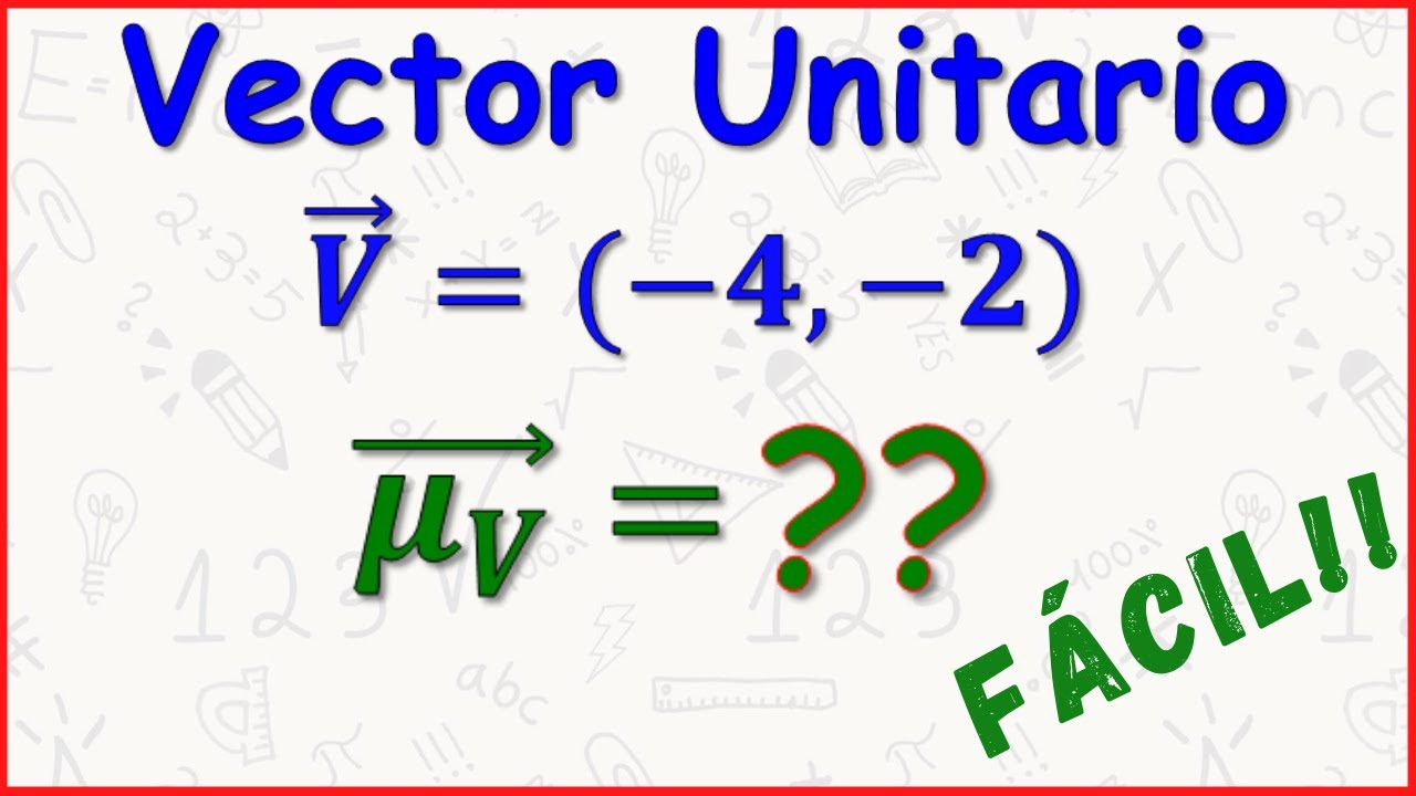 VECTOR UNITARIO | F&aacute;cil y R&aacute;pido