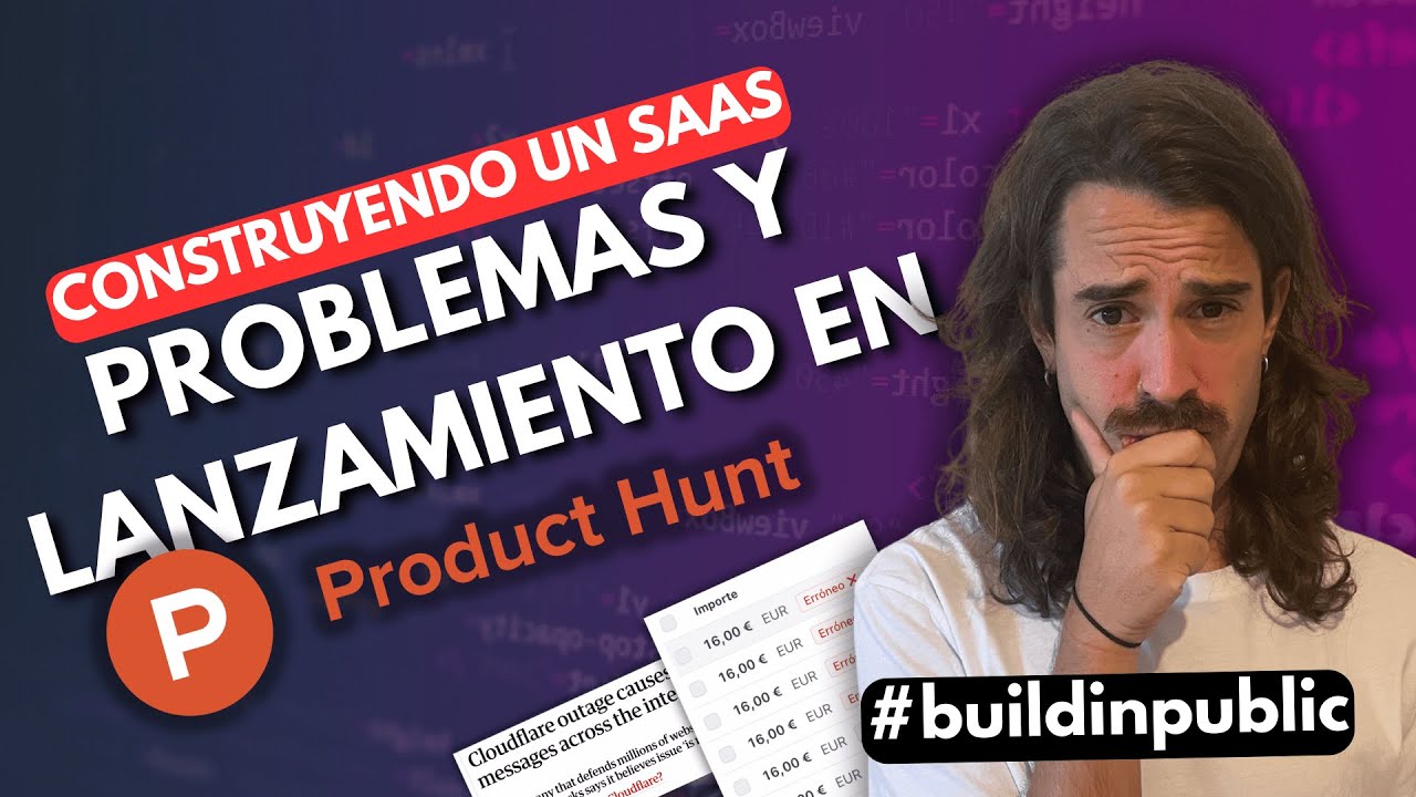 Estoy Creando un SAAS desde Cero: Problemas del Lanzamiento y preparación para PRODUCT HUNT