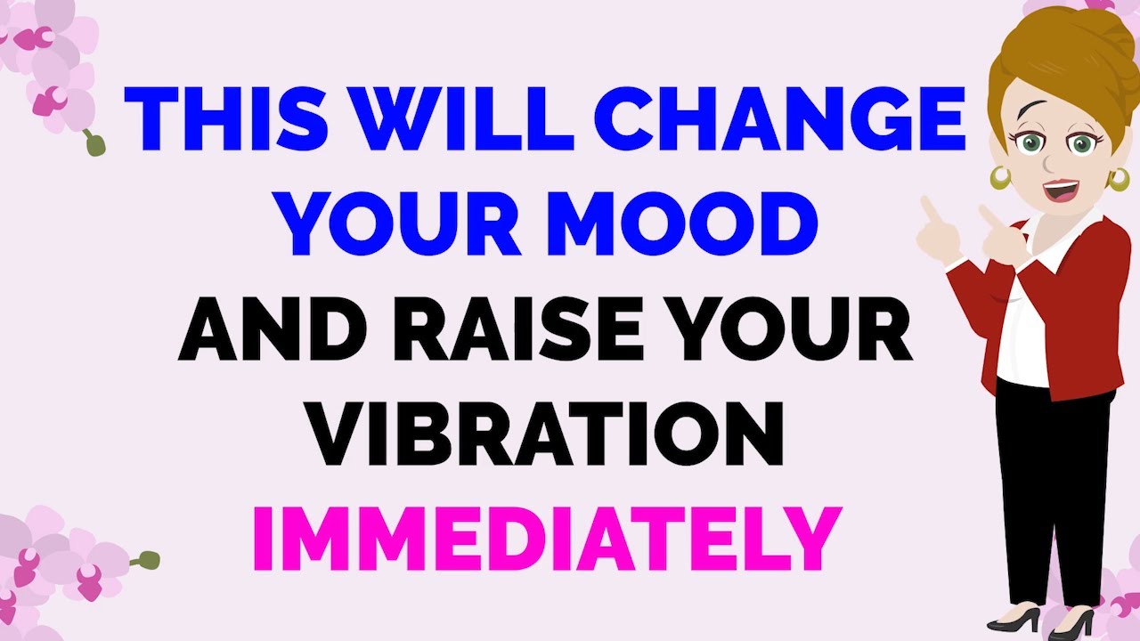 Abraham Hicks ~ THIS WILL CHANGE YOUR MOOD AND RAISE YOUR VIBRATION★🧡 IMMEDIATELY 🧡★