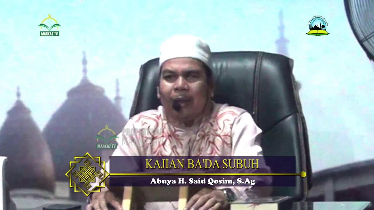 KAJIAN BA'DA SUBUHb - Abuya H. Said Qosim, S.Ag