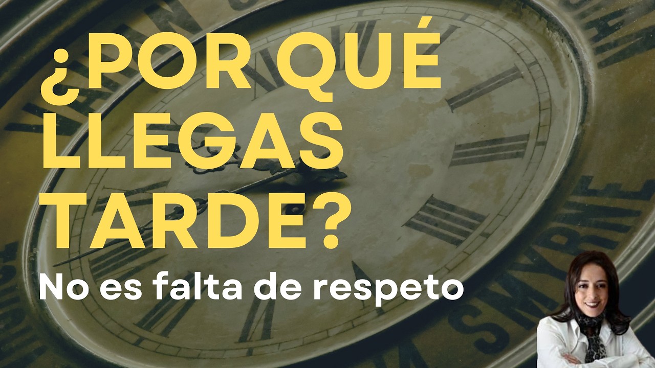 ¿Por qué soy impuntual?