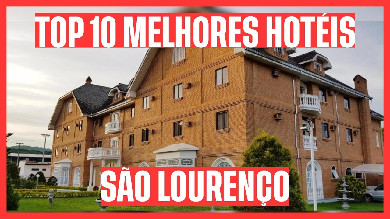 🏆 VEJA OS 10 MELHORES HOTÉIS: SÃO LOURENÇO - MG