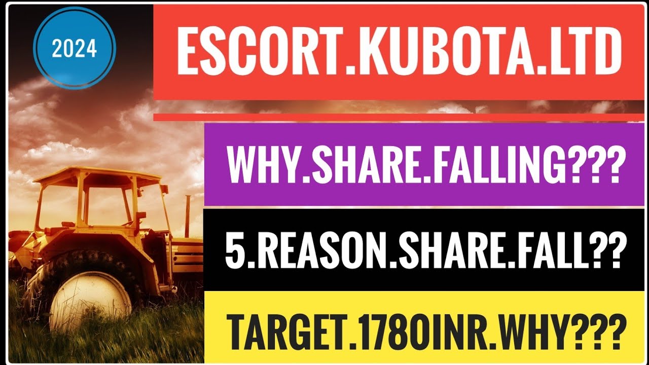 ESCORT LIMITED SHARE PRICE FALLING REASON? 🚜 ESCORT KUBOTA LTD SHARE NEWS | BAD NEWS FOR ESCORT LTD