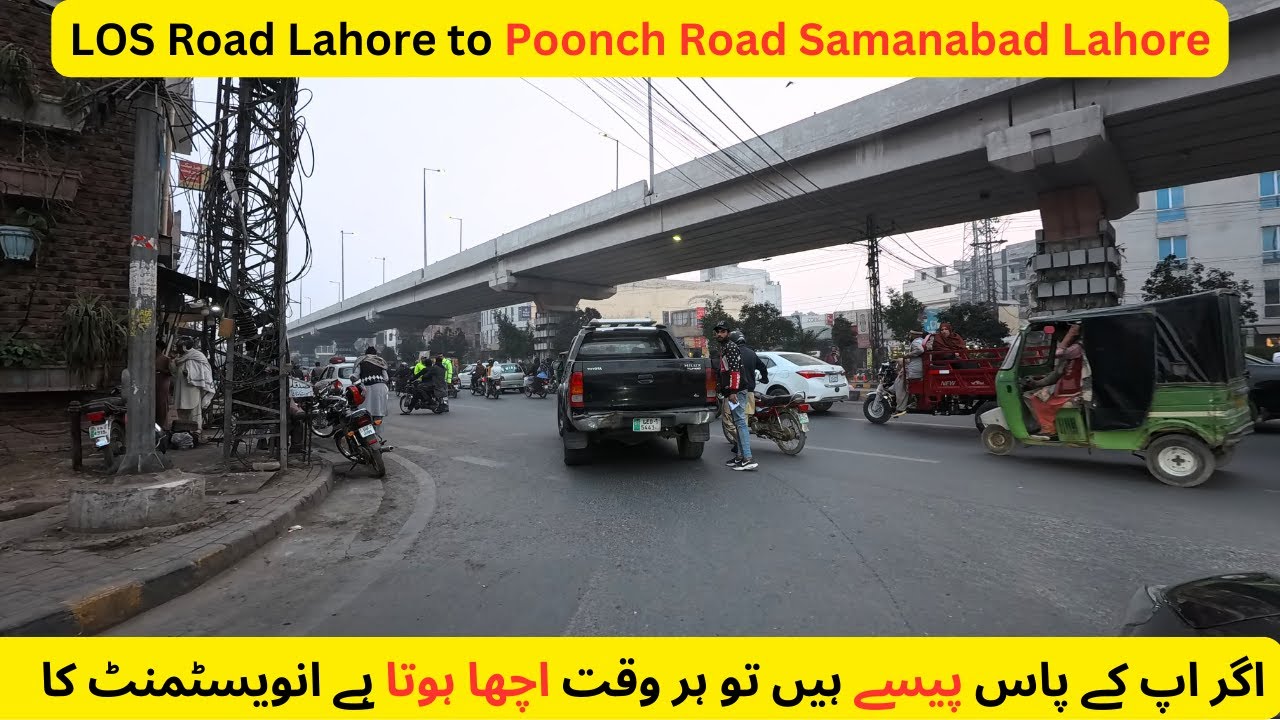 LOS Road Lahore to Poonch Road Samanabad Lahore | Current Development of Lahore Pakistan