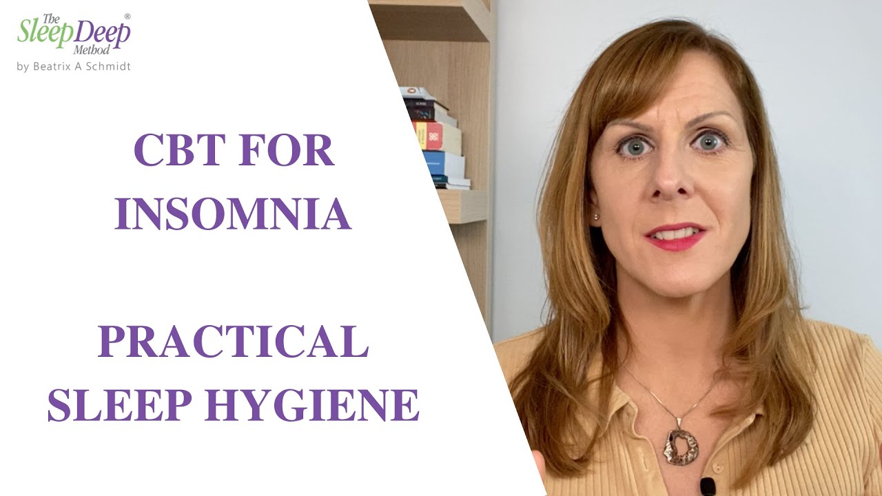 Cognitive Behavioural Therapy for Insomnia - Sleep Hygiene