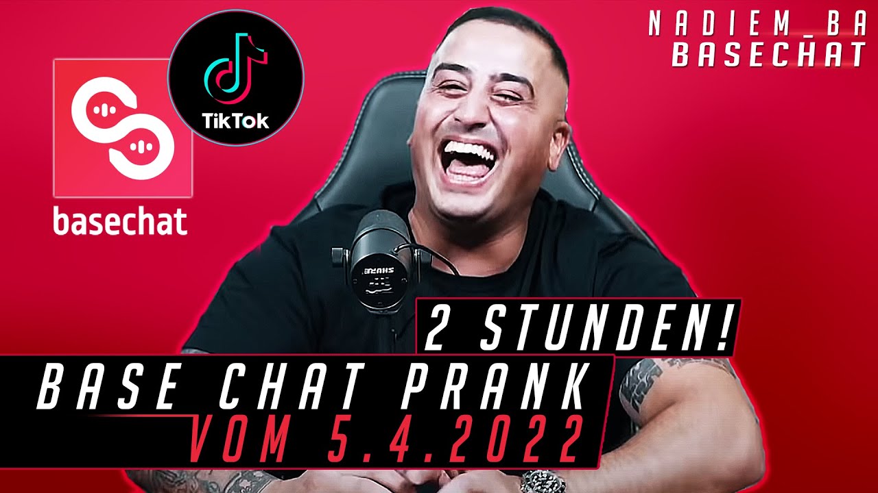 Nadiem & Furo Base Chat Prank 2 STUNDEN I 6.04.2022