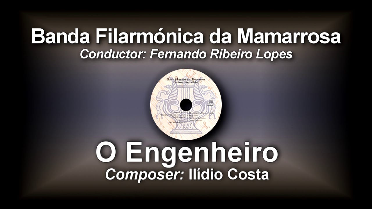 O Engenheiro - Il&iacute;dio Costa ♫ Marcha de Concerto