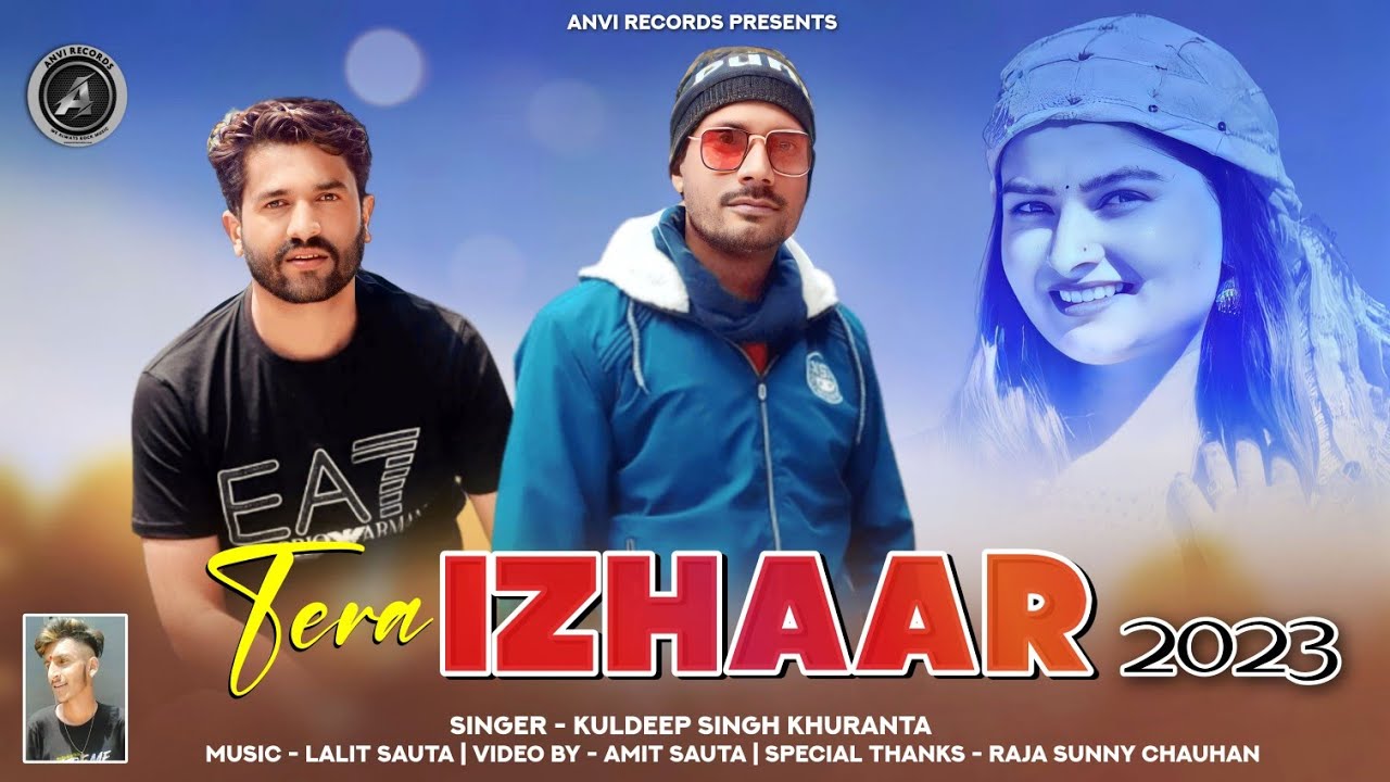 Latest Himachali Pahari Song | Tera Izhaar 2023 | Kuldeep Khuranta | Anvirecords