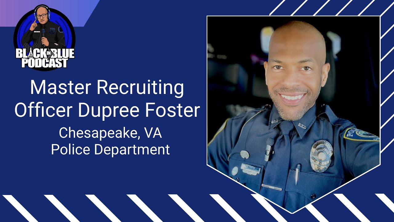 Episode 126: Chesapeake, VA Master Officer Dupree Foster