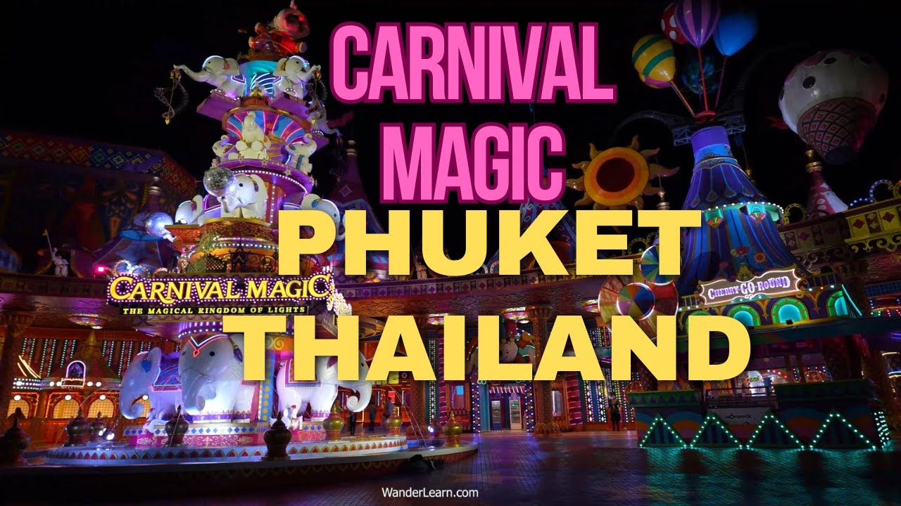 Carnival Magic: Thailand's largest & most colorful amusement park, located in Phuket!