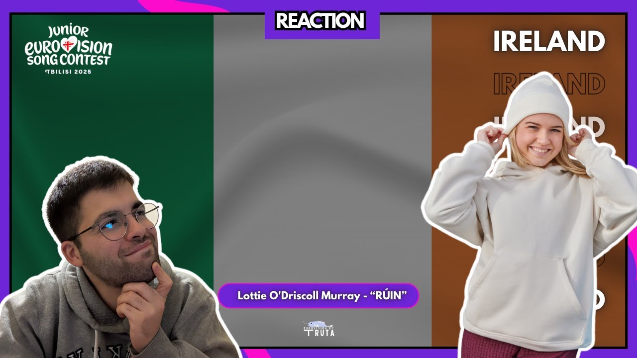 REACTION | LOTTIE O´DRISCOLL MURRAY - “RÚIN” | IRELAND JUNIOR EUROVISION 2025 