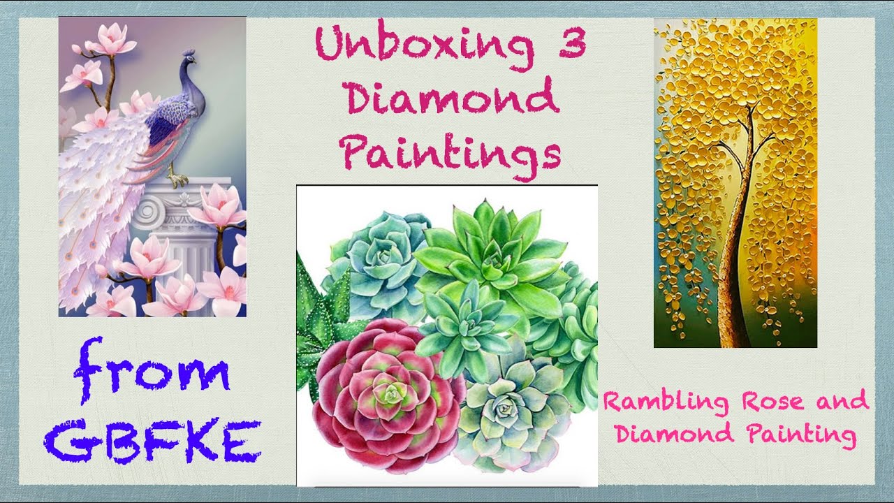 Unboxing 3 Diamond Paintings from GBFKE (#406, #407 & #408)