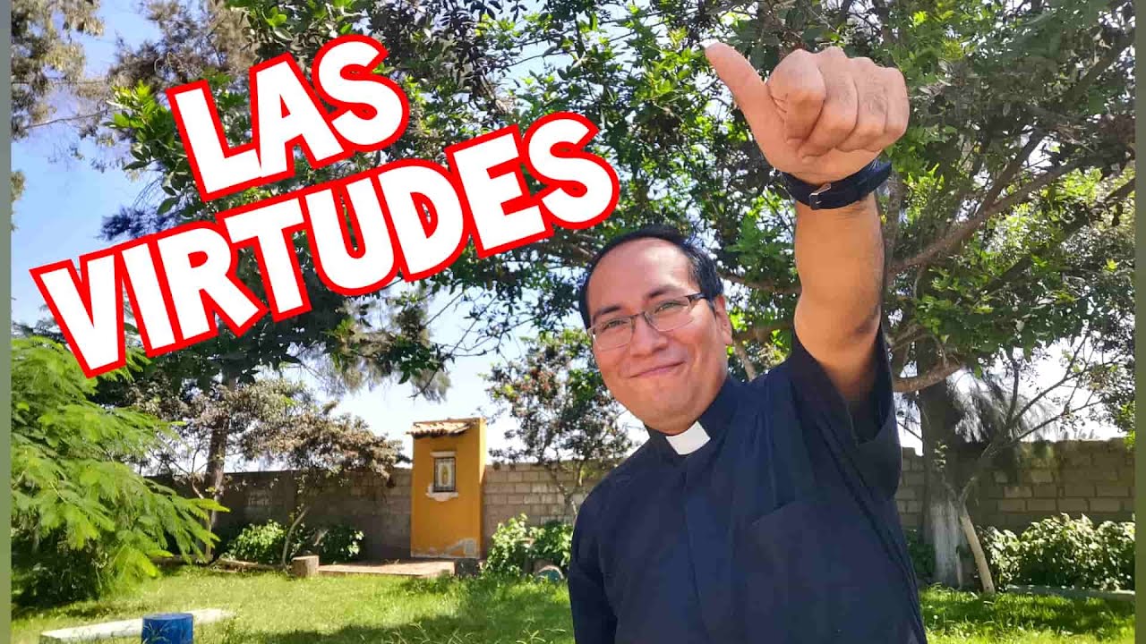¿Qué son las Virtudes y para qué sirven?