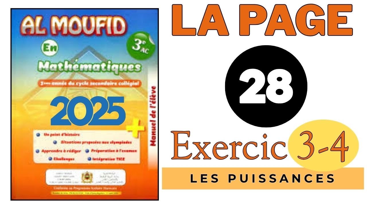 Al Moufid en Mathématiques 3AC la page 28 Exercice 3 et 4 Les Puissances 2025 3ème année collège PIC