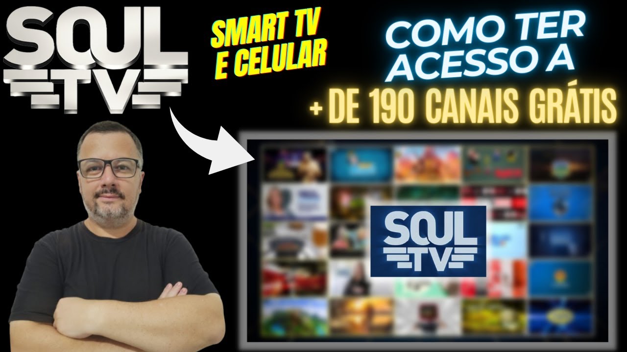 COMO ACESSAR APP SOUL TV para SMART TV e CELULAR