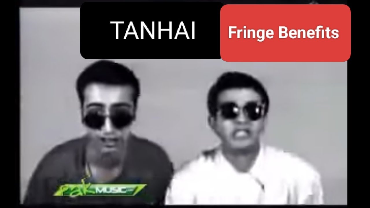 TANHAI MAIN CHAYN NA AYE (Original version) © 1992 FRINGE BENEFITS -    تنہائی
