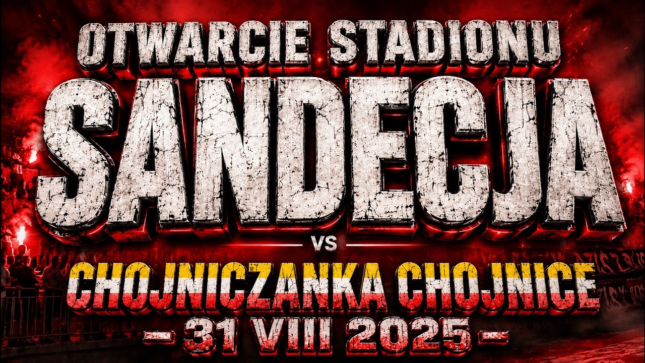 SANDECJA NOWY SĄCZ - Chojniczanka Chojnice 1:1 (31 sierpnia 2025) - SĄCZERSI PIRO SHOW