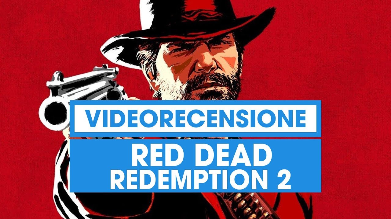 Red Dead Redemption 2: Recensione del nuovo gioco Western di Rockstar
