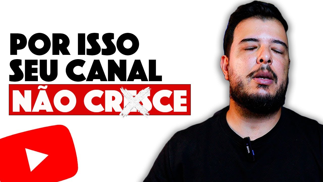 É por isso que você NÃO ESTÁ CRESCENDO no YouTube!