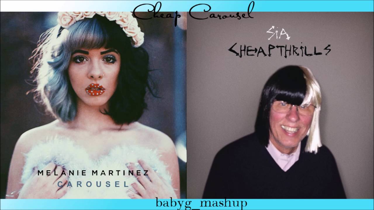 CHEAP CAROUSEL mashup | Sia & Melanie Martinez