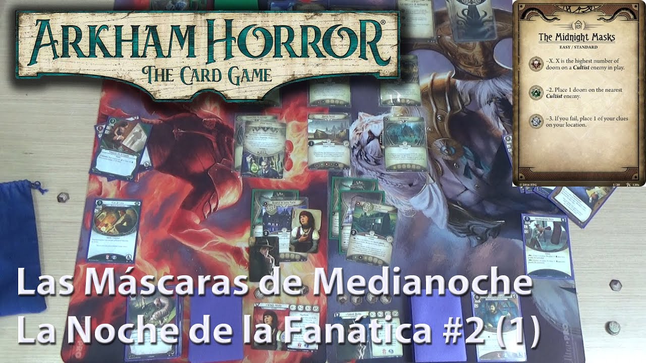 Partida al LCG de Arkham Horror - Las Máscaras de Medianoche (La Noche de la Fanática 2.1)