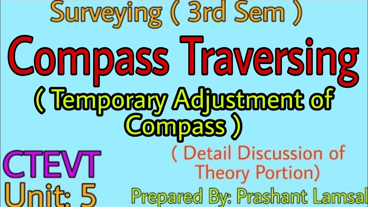 Temporary Adjustment of Compass | Unit:6 | Surveying 1st | Prashant YT | CTEVT |
