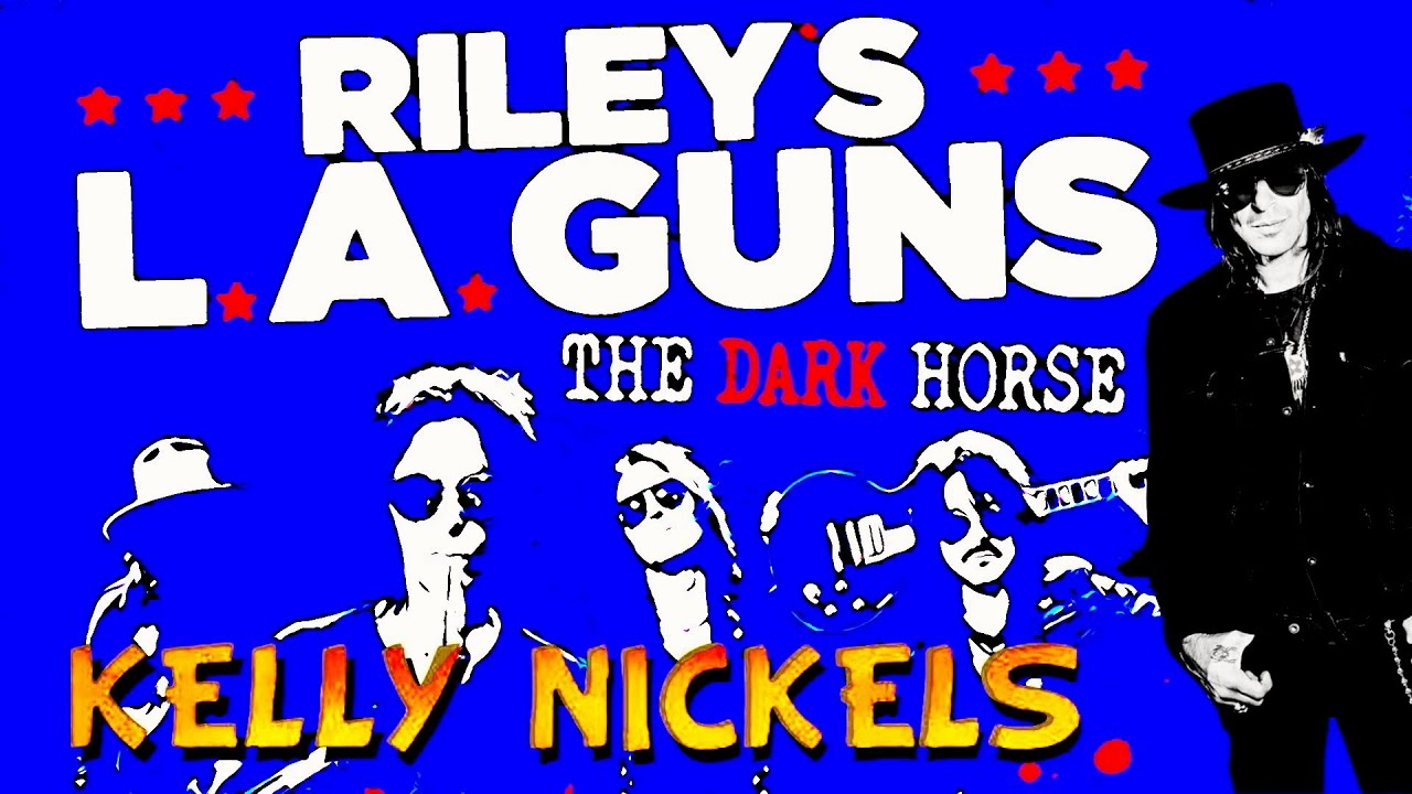 Ep 487 Kelly Nickels on RILEYS L.A. GUNS  future without Steve? The Dark Horse release updated!
