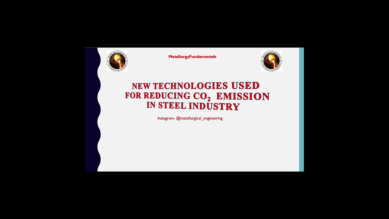 New Technologies for Reducing CO2 Emission in Steel Industries