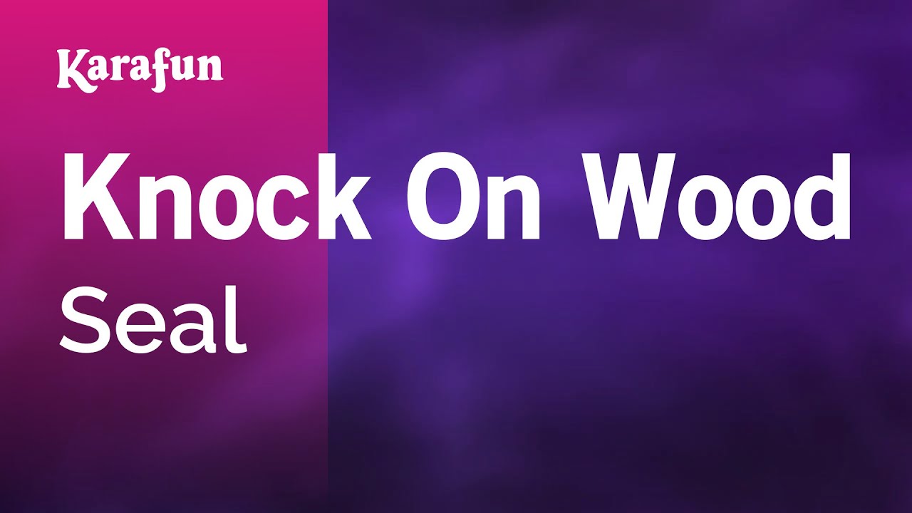 Knock on Wood - Seal | Karaoke Version | KaraFun