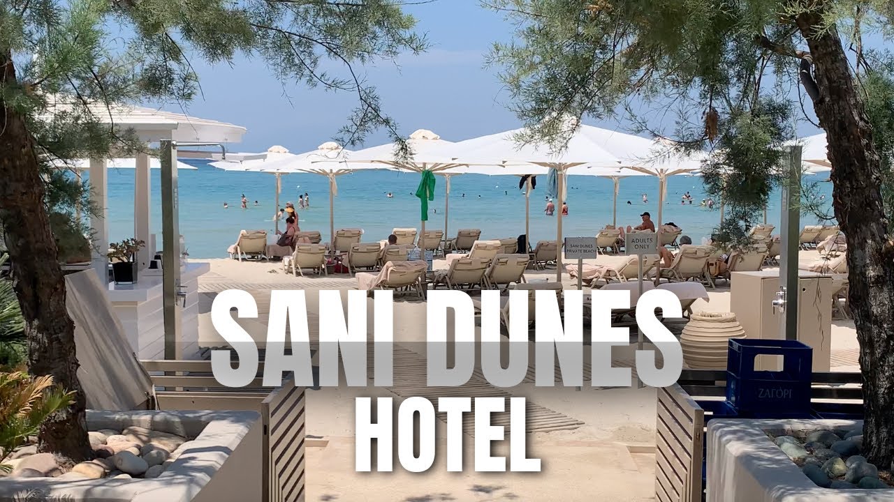 SANI DUNES HOTEL - HONEST REVIEW