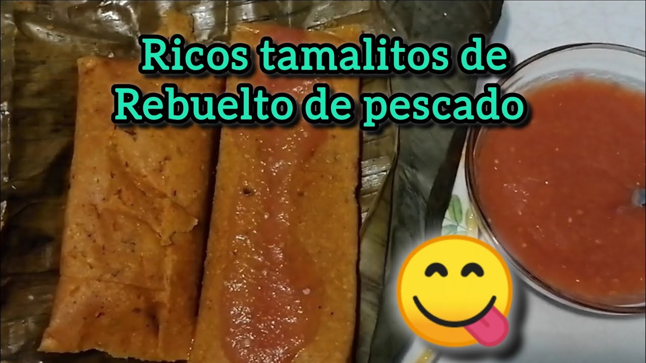 Tamalitos rebuelto de pescado 