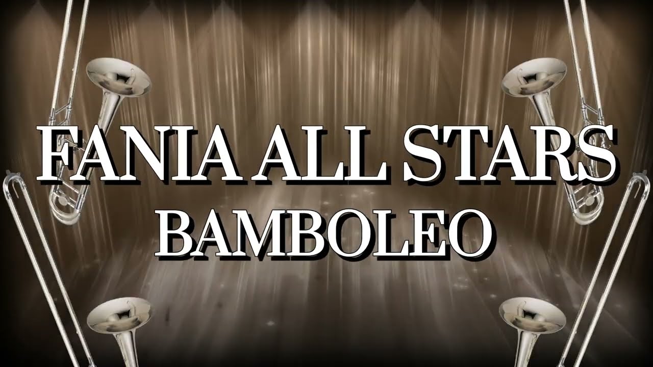 Fania All Stars - Bamboleo (Letra Oficial)