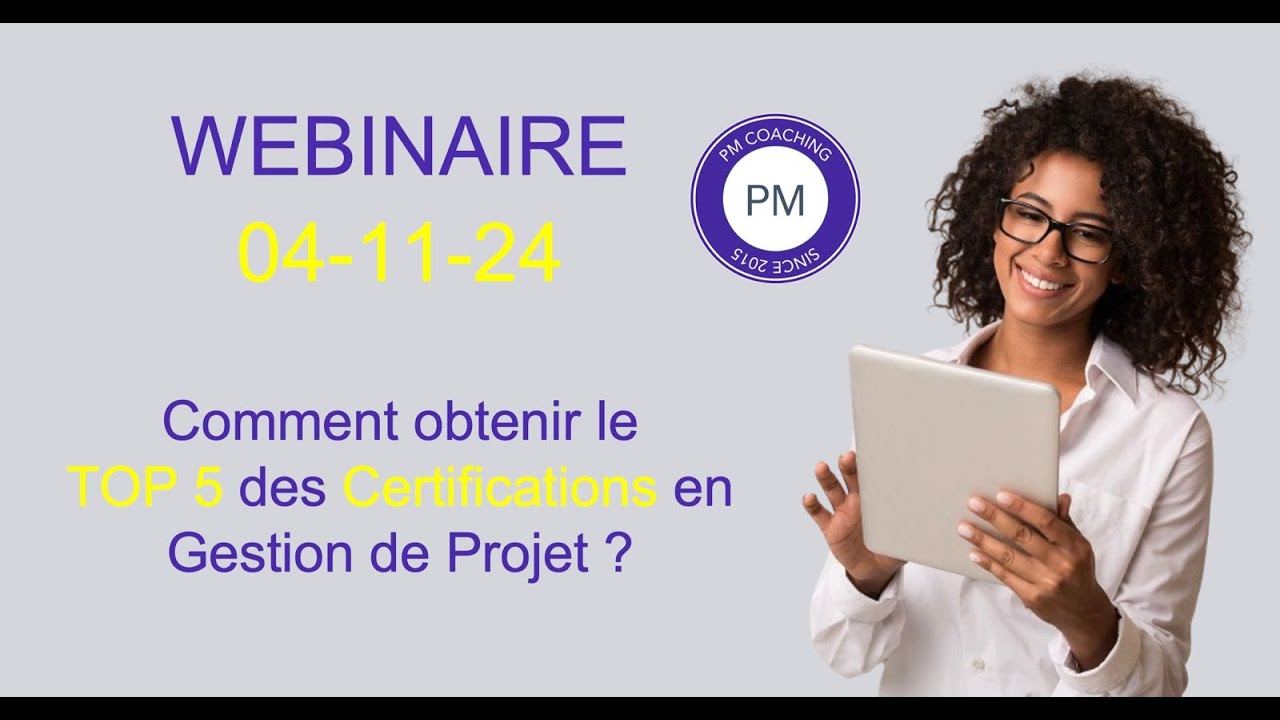 Webinaire TOP 5 Certifications Gestion de Projet : PMP®, CAPM®, PSM®, PSPO®, DASM®